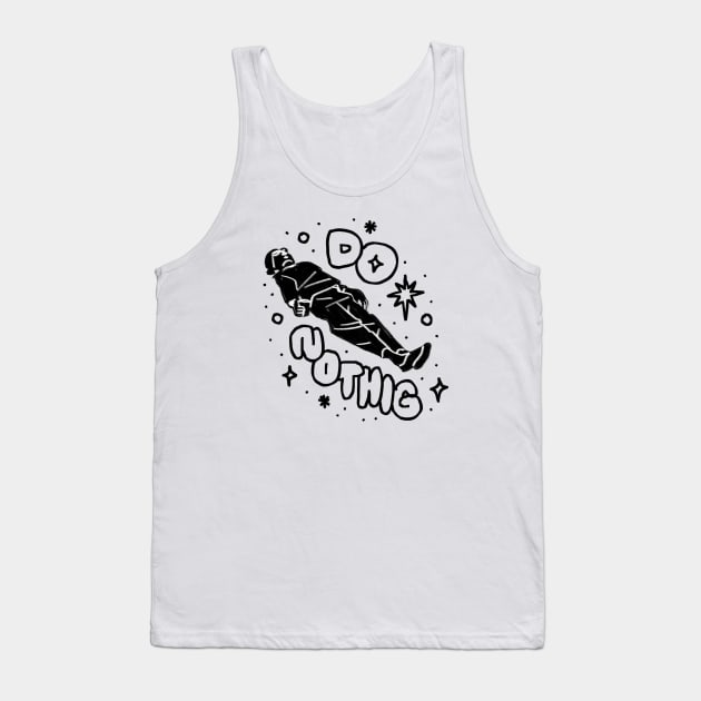 Do Nothing Tank Top by GOWAWA